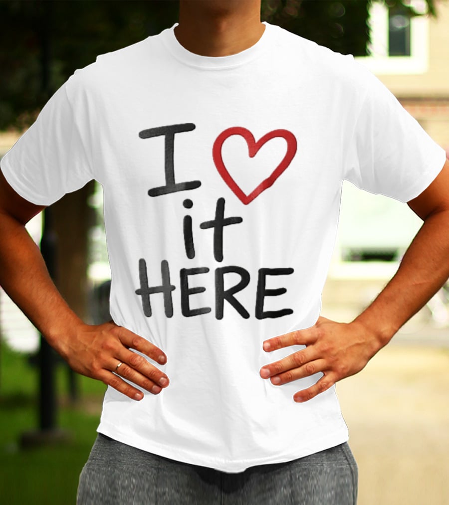 I Love It Here Red Heart Handwritten Doodle T-Shirt