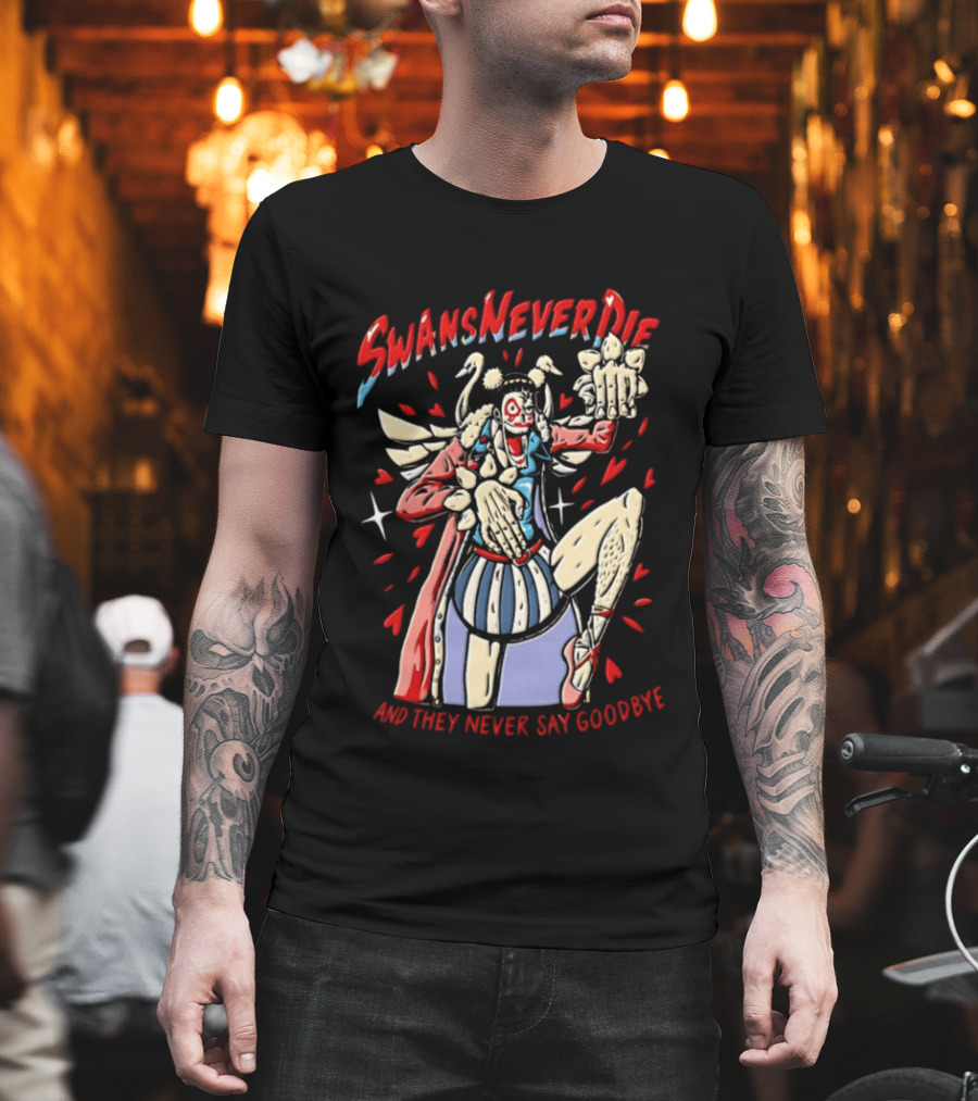 Swansneverdie Bon Clay One Piece And They Never Say Goodbye T-Shirt