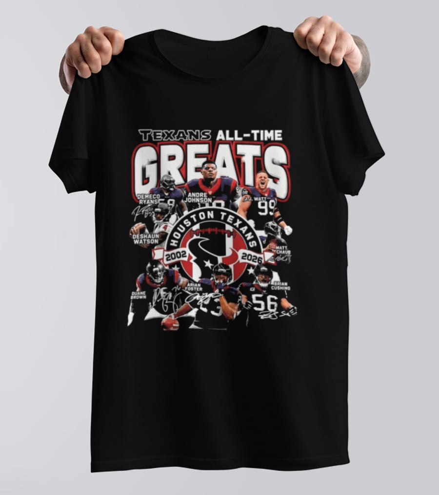 Texans All Time Greats Houston Texans 2002 2026 T-Shirt