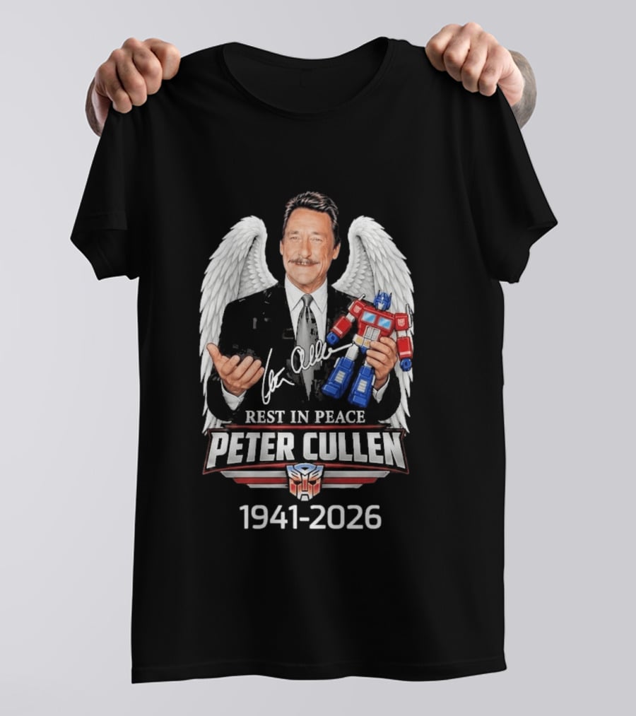 Rest In Peace Peter Cullen 1941 2026 Optimus Prime Voice Autograph Wings T-Shirt