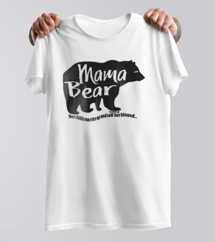 Mama Bear Her Children Rise Up And Call Her Blessed Proverbs 31 Black Bear T-Shirt