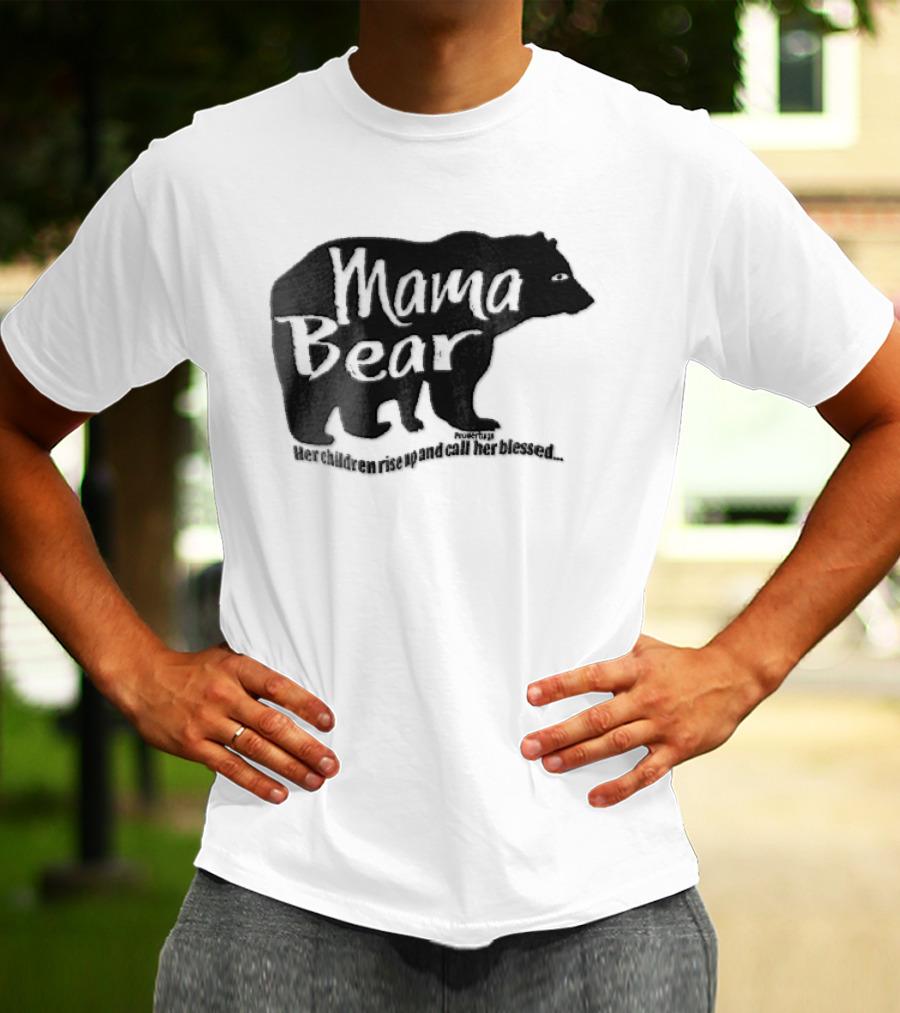 Mama Bear Her Children Rise Up And Call Her Blessed Proverbs 31 Black Bear T-Shirt