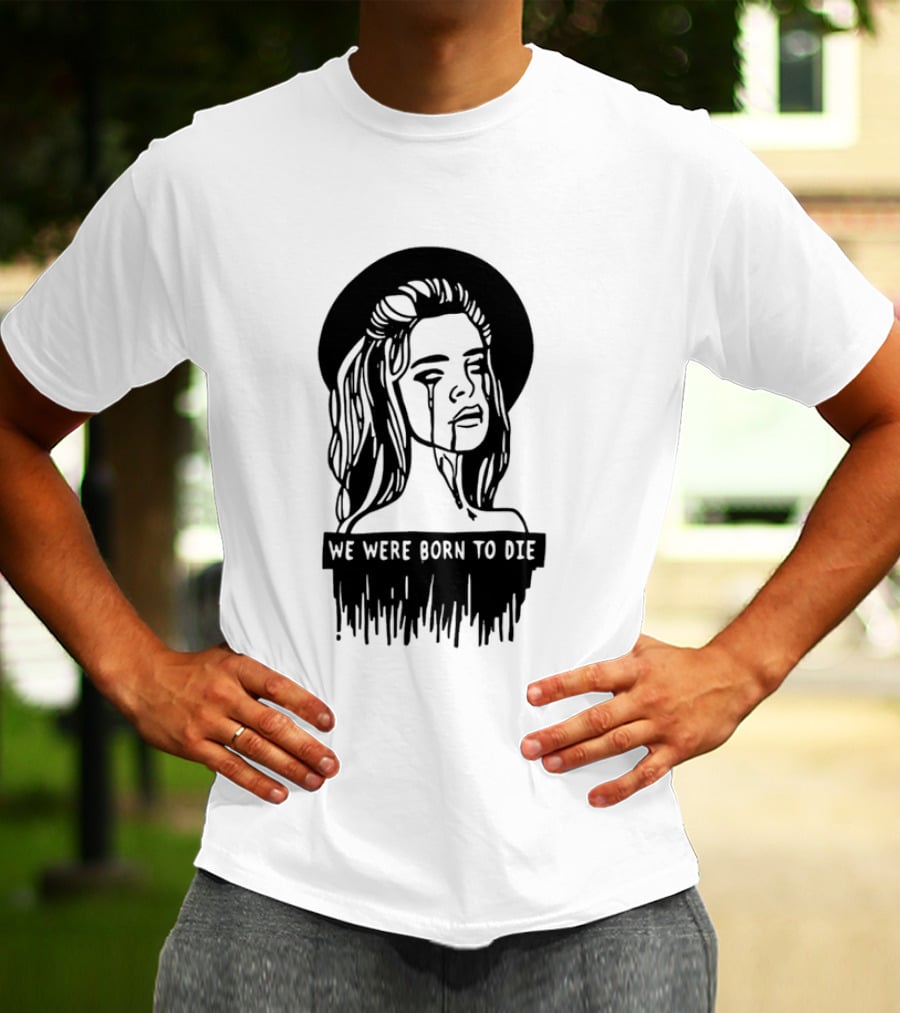 We Were Born To Die Crying Woman Halo Dripping Tears T-Shirt