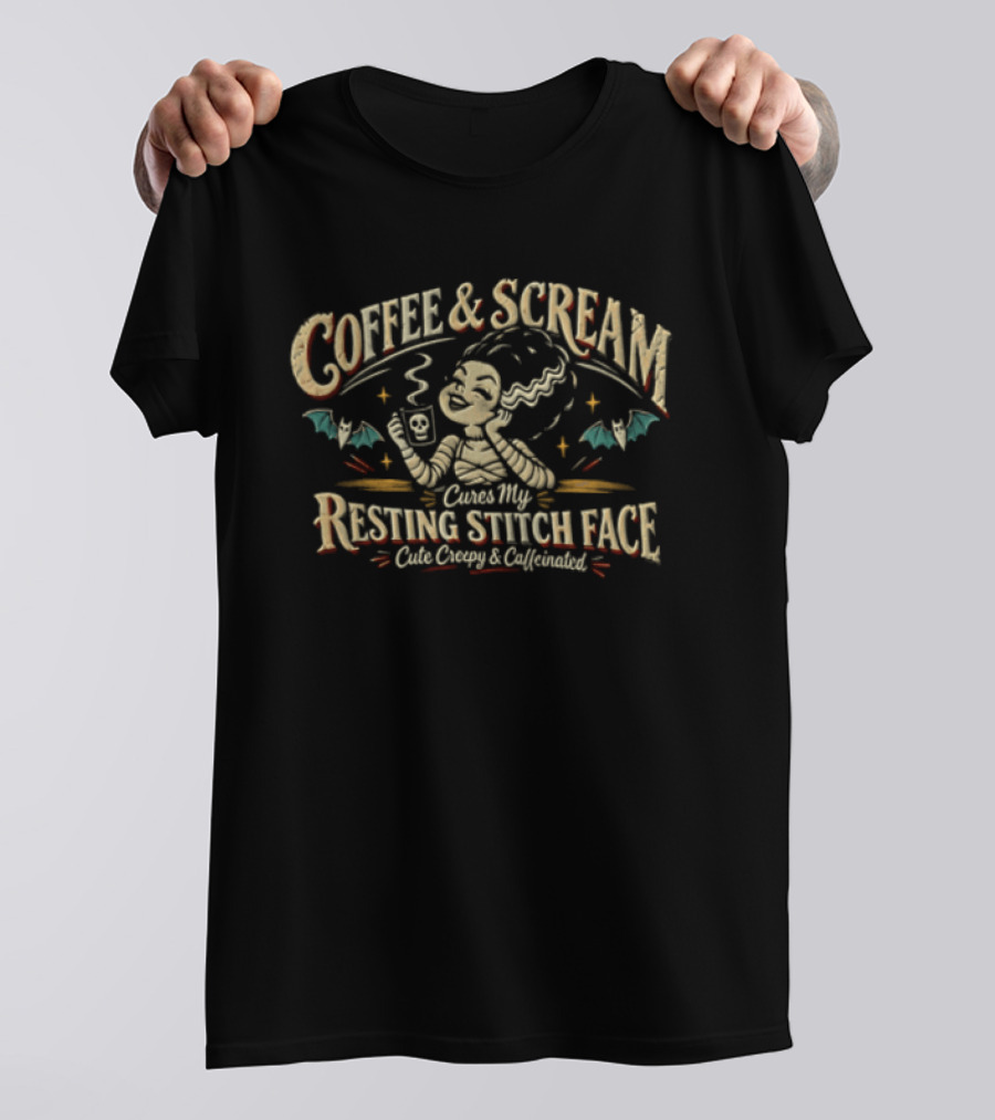 Coffee And Scream Cures My Resting Stitch Face Creepy Caffeinated T-Shirt