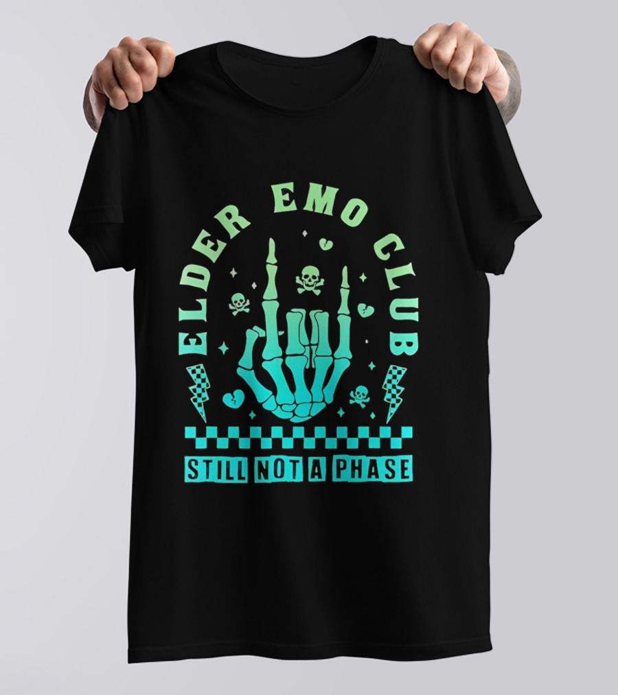 Elder Emo Club Still Not A Phase Skeleton Hand Skull T-Shirt