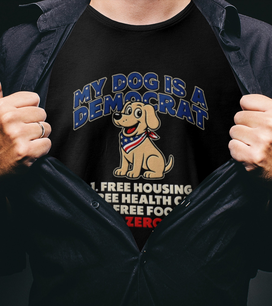 My Dog Is A Democrat Yellow Labrador Free Housing Health Care Food Pays Zero Taxes Humor T-Shirt