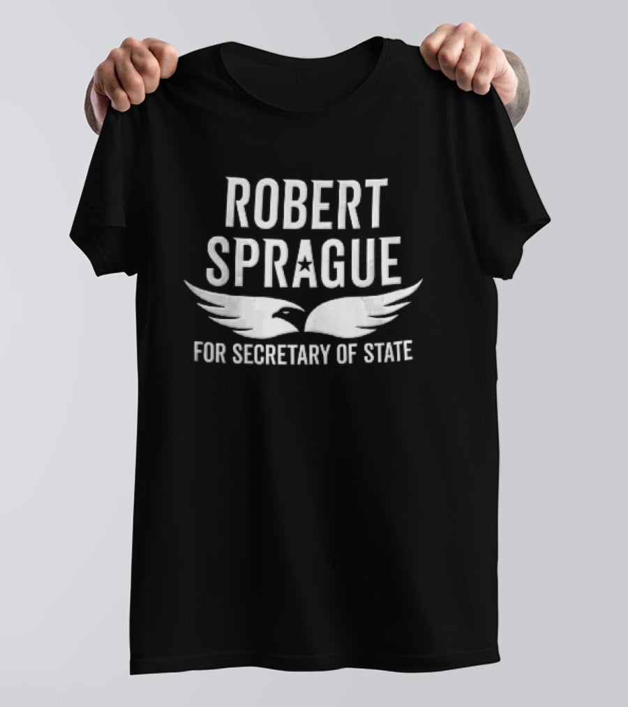 Robert Sprague For Secretary Of State Wings T-Shirt