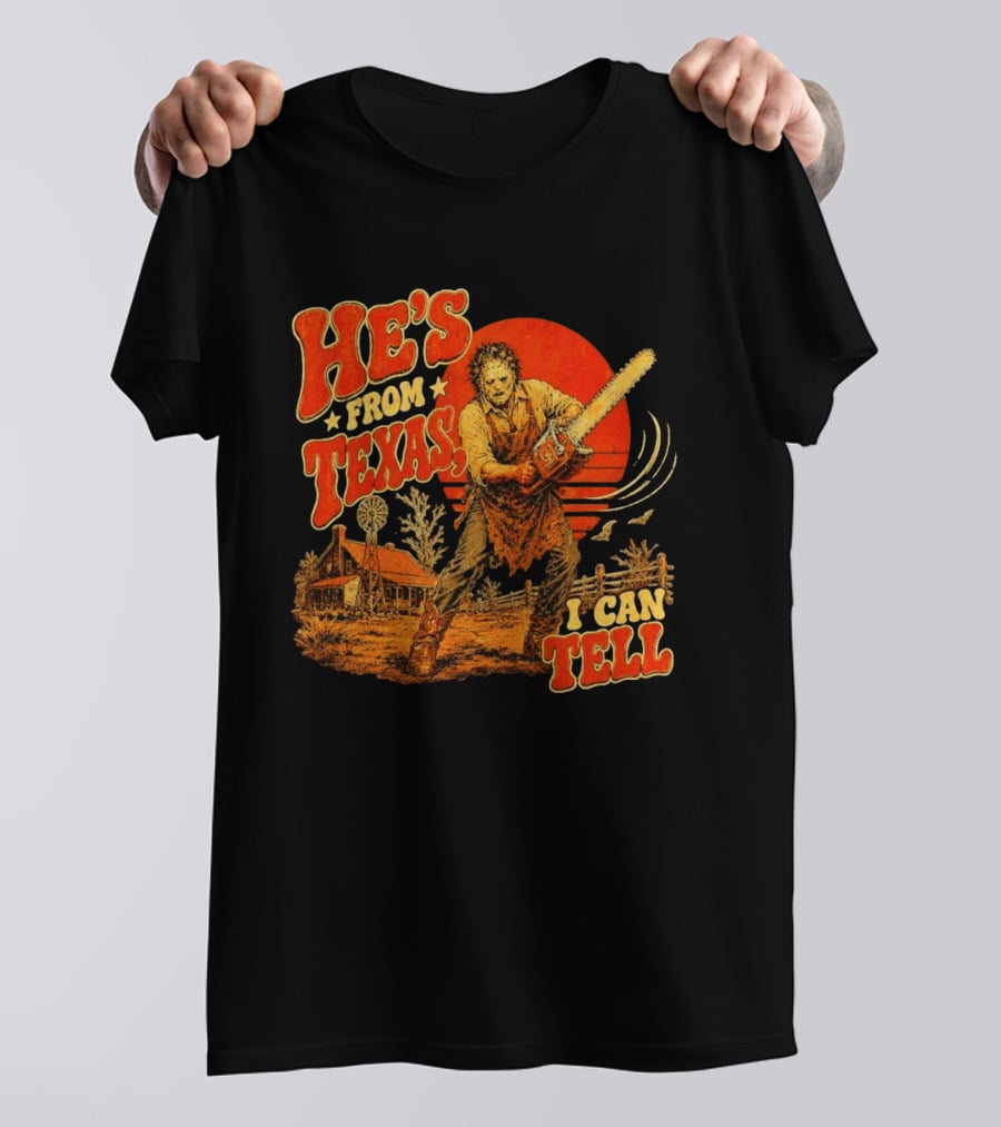 Spooky Season Chainsaw Horror He's From Texas I Can Tell Halloween T-Shirt