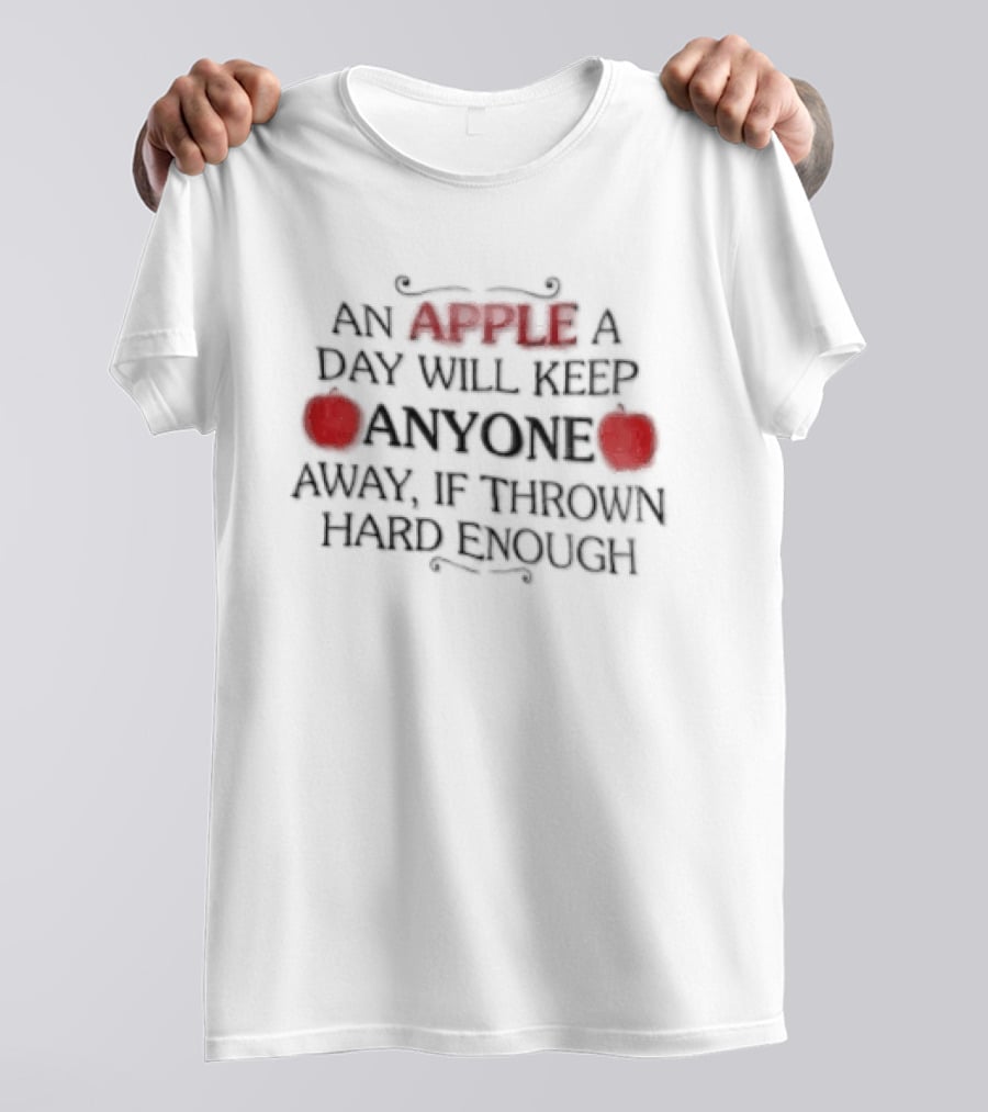An Apple A Day Will Keep Anyone Away If Thrown Hard Enough Two Red Fruit Swirl Flourishes T-Shirt