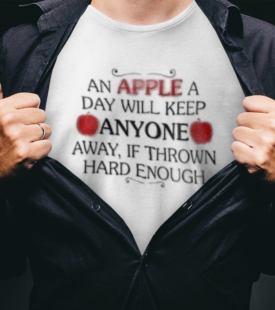 An Apple A Day Will Keep Anyone Away If Thrown Hard Enough Two Red Fruit Swirl Flourishes T-Shirt