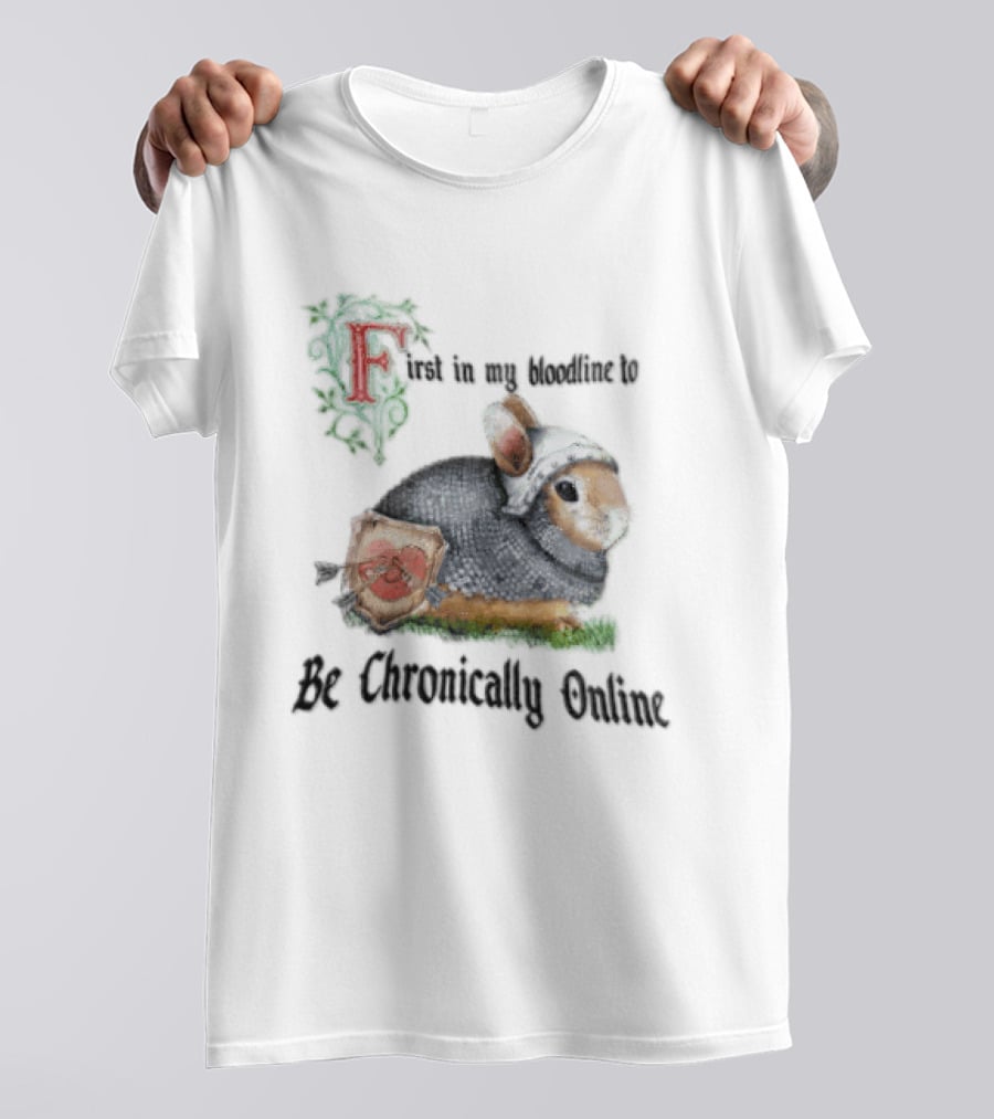 First In My Bloodline Medieval Armored Rabbit Shield Arrows Chronically Online T-Shirt