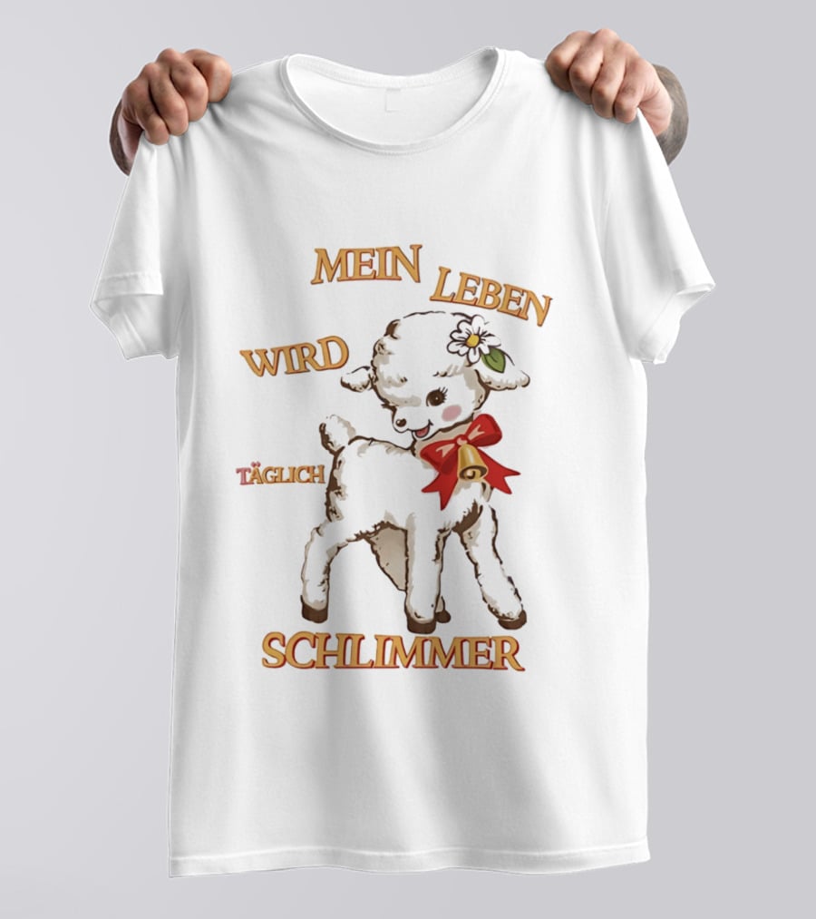Mein Leben Wird Täglich Schlimmer Süßes Lamm Mit Glocke Und Blume T-Shirt