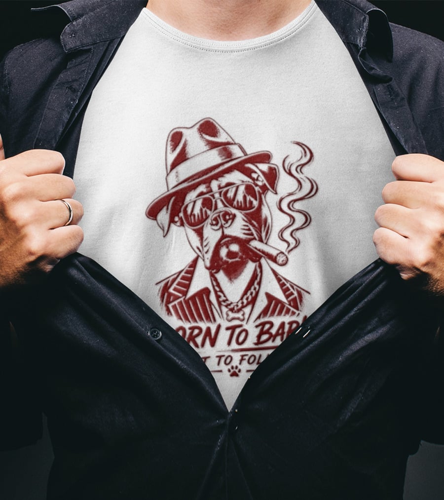 Born To Bark Not To Follow Pitbull With Fedora And Pipe T-Shirt