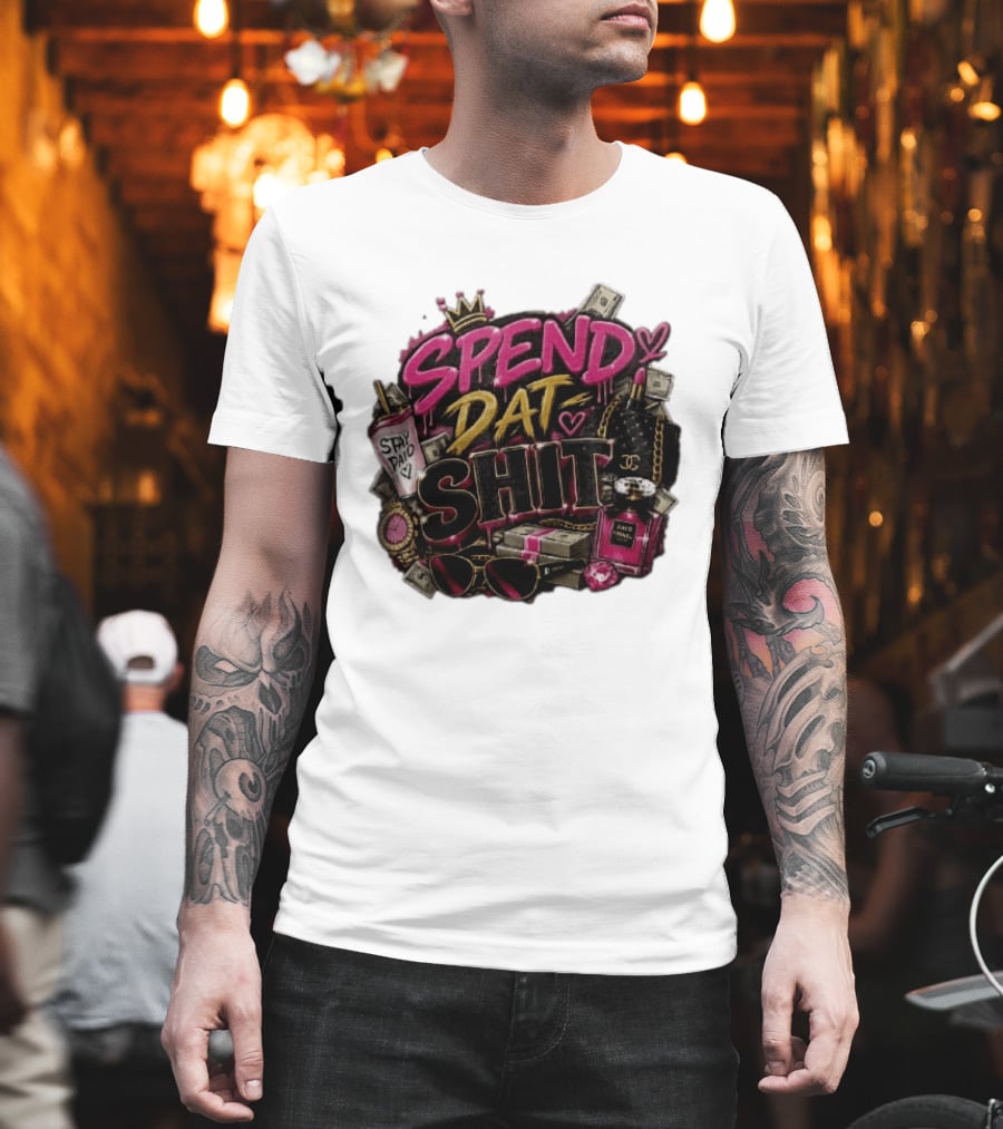 Spend Dat Shit Stay Paid Luxury Money Perfume Fashion Sunglasses T-Shirt