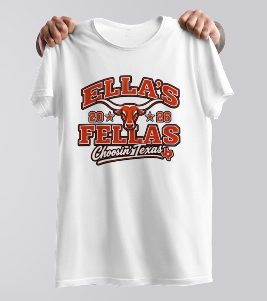 Ella's Fellas 2026 Choosin' Texas Longhorns Iconic Texan Spirit T-Shirt