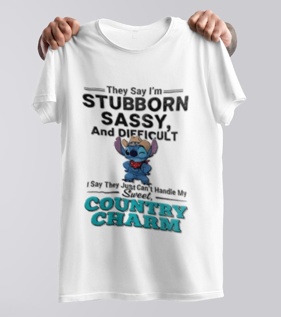 They Say I'm Stubborn Sassy And Difficult Can't Handle My Country Charm Stitch Winking Cowboy T-Shirt
