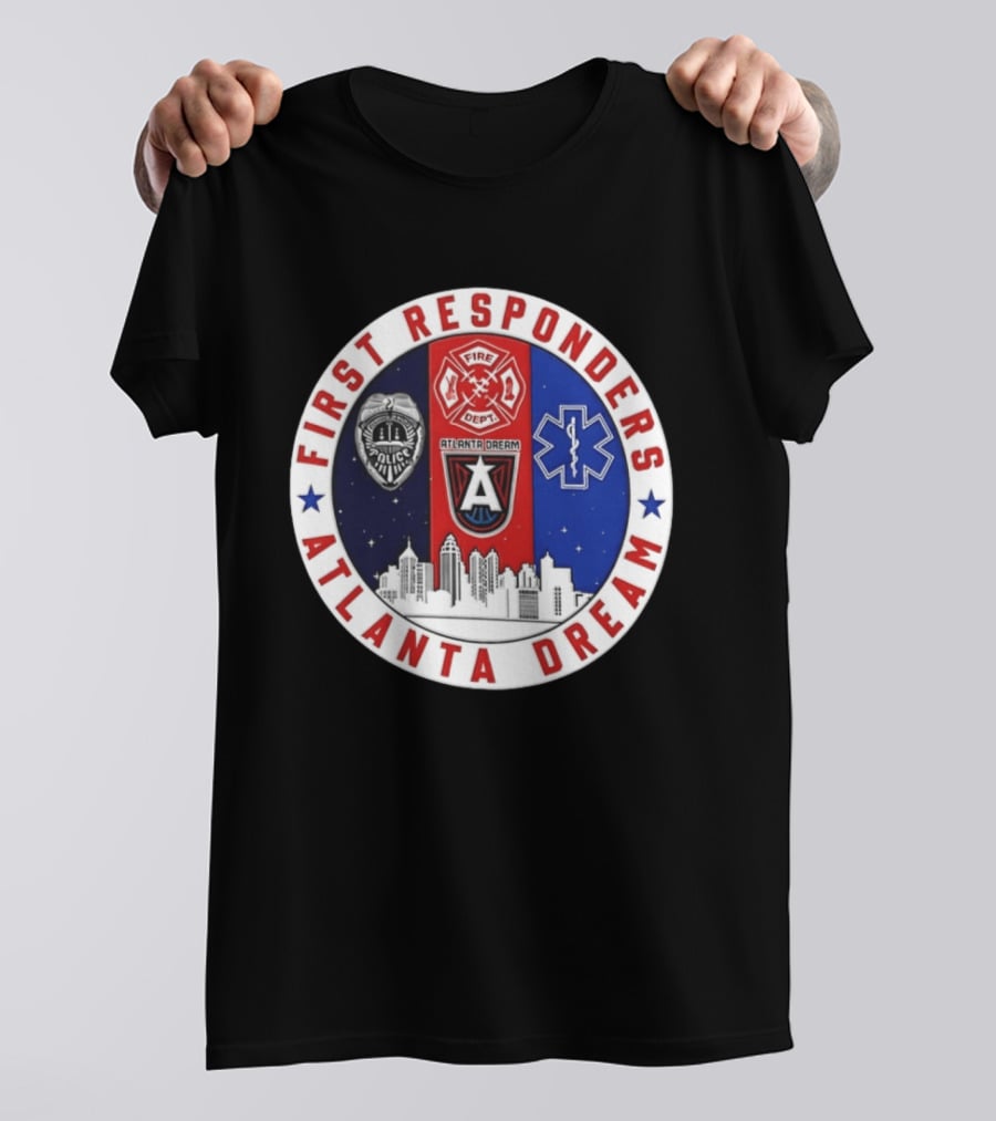 Atlanta Dream First Responders Fire Dept Police EMS Skyline T-Shirt