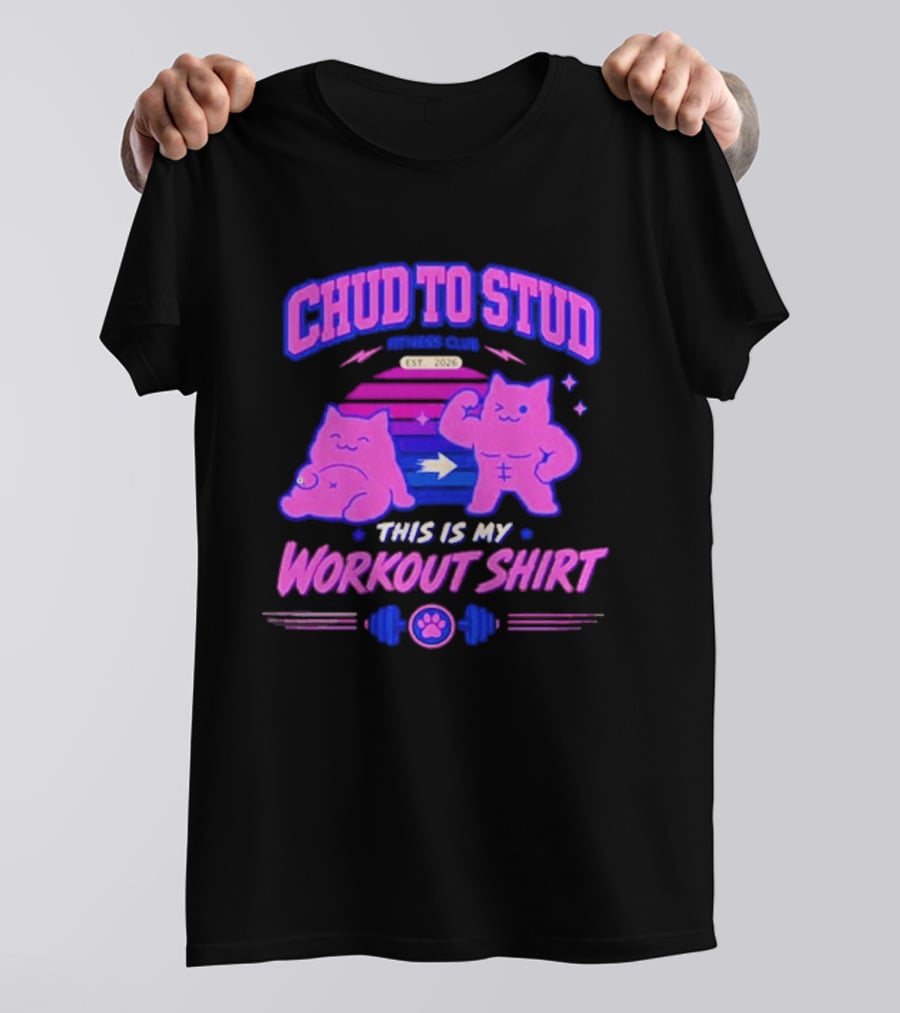 Chud To Stud Fitness Club Workout Transformation With Cute Cats And Paw Print Weights T-Shirt