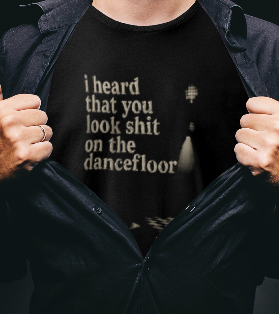 I Heard That You Look Shit On The Dancefloor Silhouette Spotlight Disco Ball T-Shirt