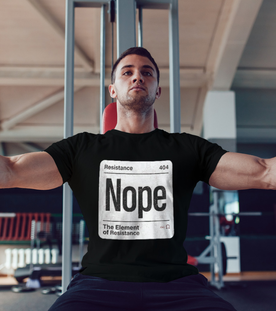 Resistance 404 Nope The Element Of Resistance Infinity Ohm Periodic Table Square T-Shirt