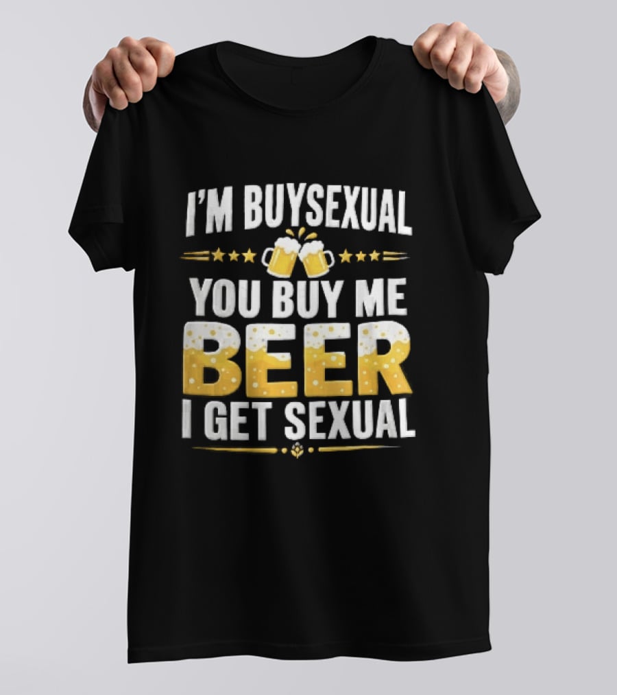 I'm Buysexual You Buy Me Beer I Get Sexual Two Clinking Glass S Yellow Stars T-Shirt