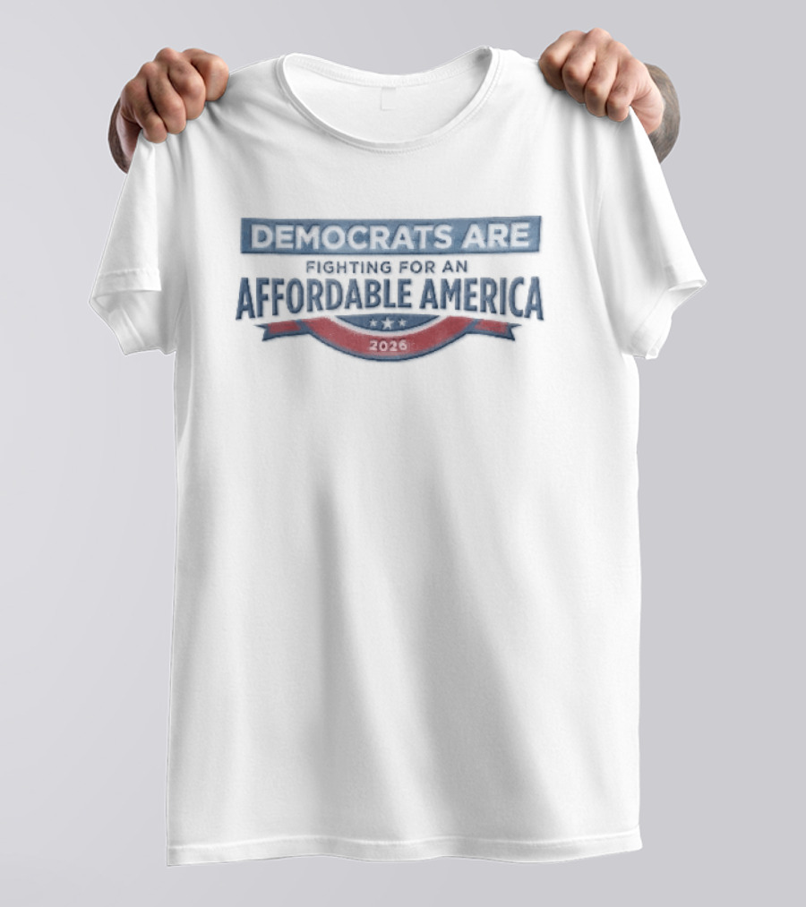 Democrats Are Fighting For An Affordable America 2026 Red And Blue Banner Ribbon T-Shirt