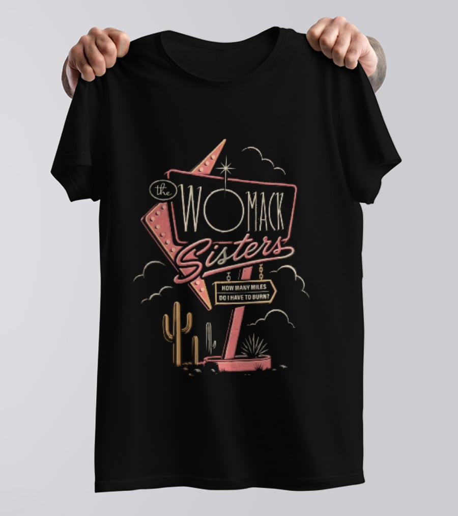 The Womack Sisters How Many Miles Do I Have To Burn Neon Motel Cactus T-Shirt