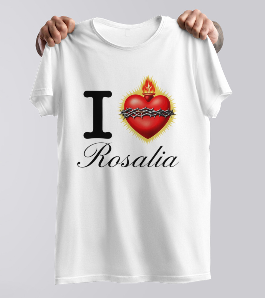 I Love Rosalia Sacred Heart Design With Crown Of Thorns And Flame T-Shirt