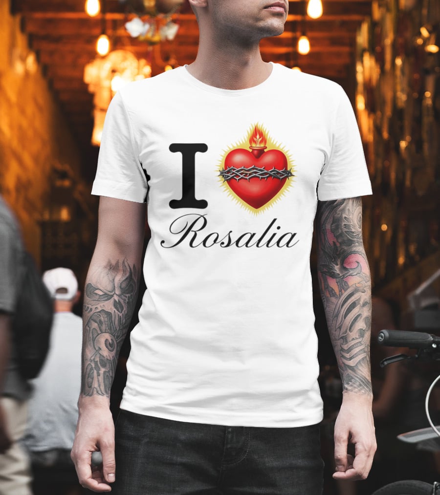 I Love Rosalia Sacred Heart Design With Crown Of Thorns And Flame T-Shirt