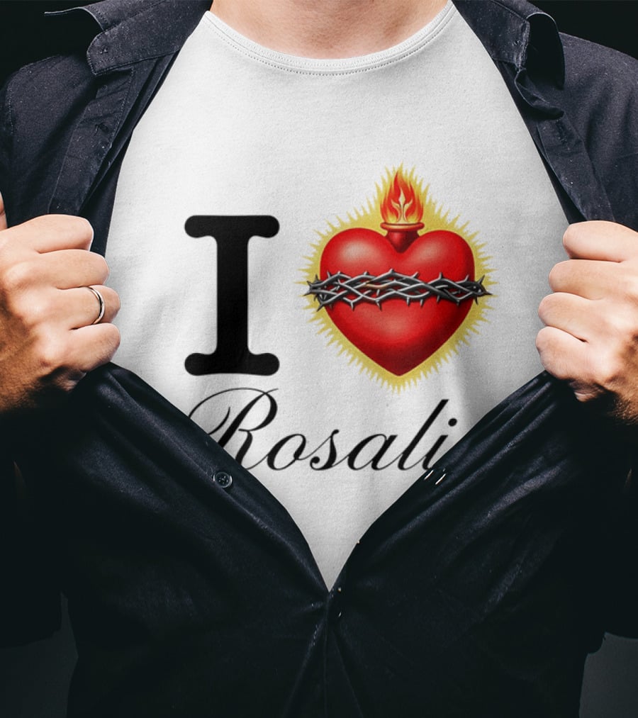 I Love Rosalia Sacred Heart Design With Crown Of Thorns And Flame T-Shirt