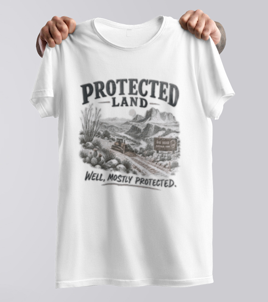 Protected Land Bulldozer Big Bend National Park Desert Dirt Road T-Shirt
