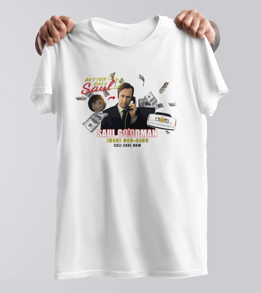 Better Call Saul Goodman 505 503 4455 Call Now T-Shirt