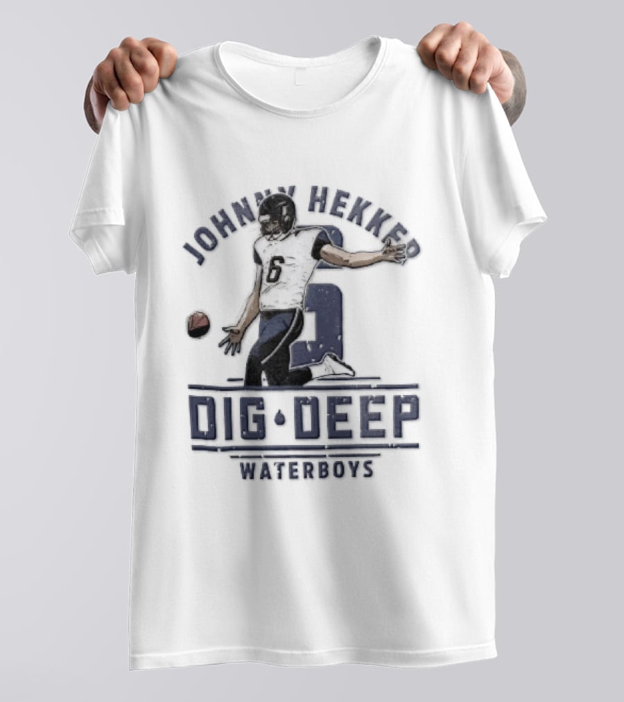 Johnny Hekker Punter Dig Deep Waterboys Football T-Shirt