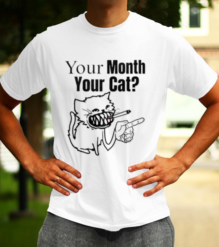 Your Month Your Cat Smoking Drawing T-Shirt