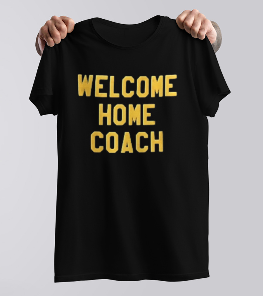 Welcome Home Coach Yellow Athletic Block Font Black T-Shirt