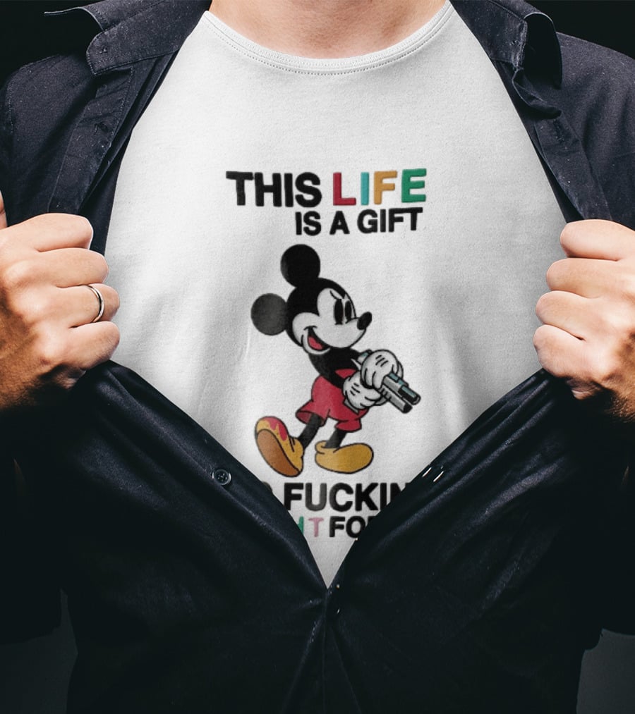This Life Is A Gift So Fucking Fight For It Mickey Mouse Angry Cartoon Holding Gun T-Shirt