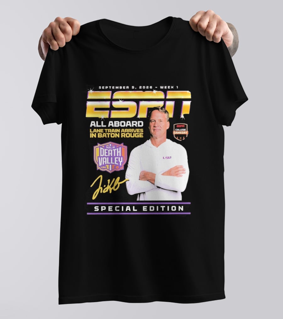 September 9 2026 Week 1 ESPN All Aboard Lane Train Arrives In Baton Rouge College Gameday Duel In Death Valley LSU Special Edition T-Shirt