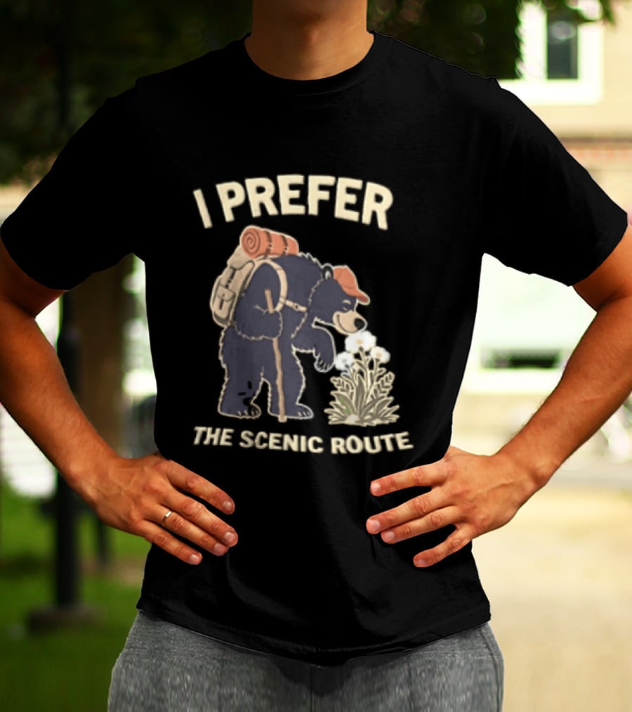 Bear I Prefer The Scenic Route Hiking Adventure T-Shirt