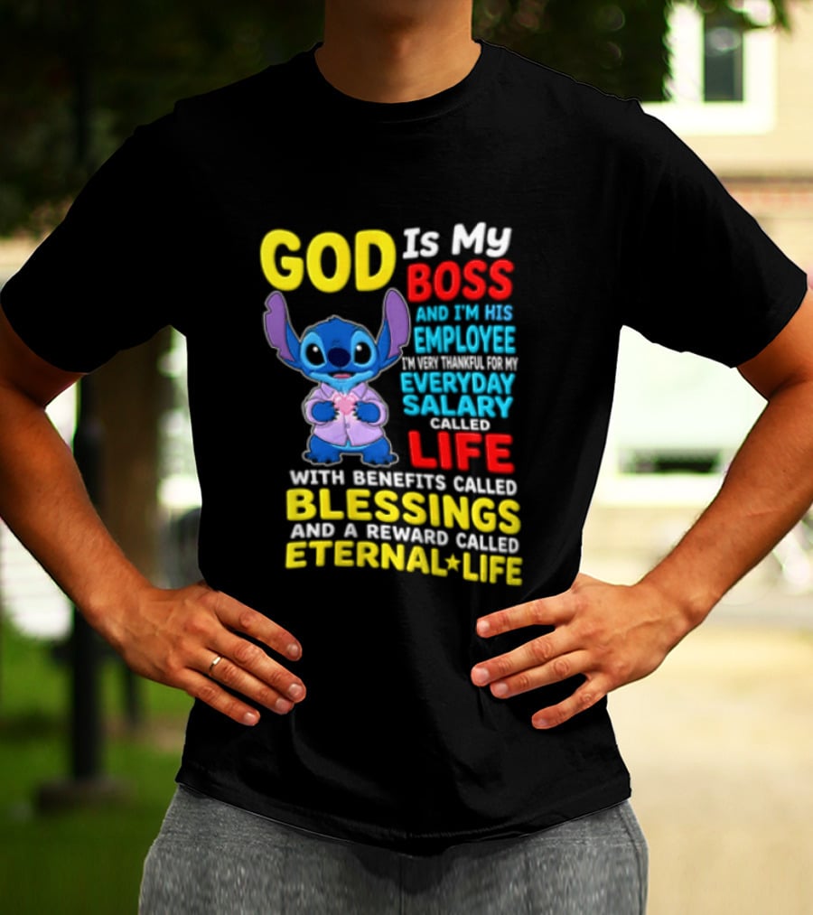 God Is My Boss Employee Everyday Salary Called Life Blessings Eternal Life T-Shirt