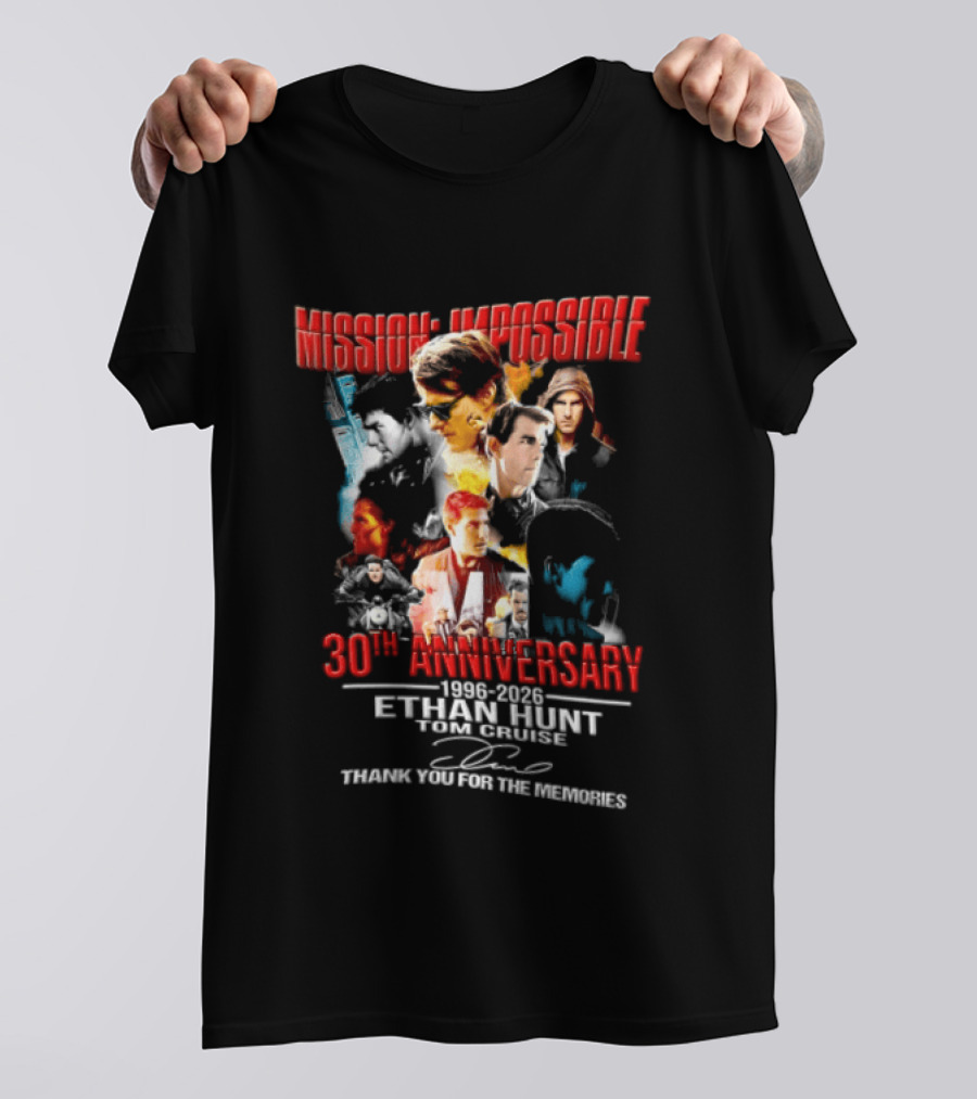 Mission Impossible 30th Anniversary 1996 2026 Ethan Hunt Thank You For The Memories T-Shirt
