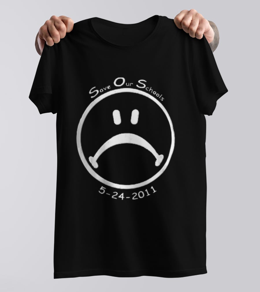 Save Our Schools 5 24 2011 Sad Face T-Shirt