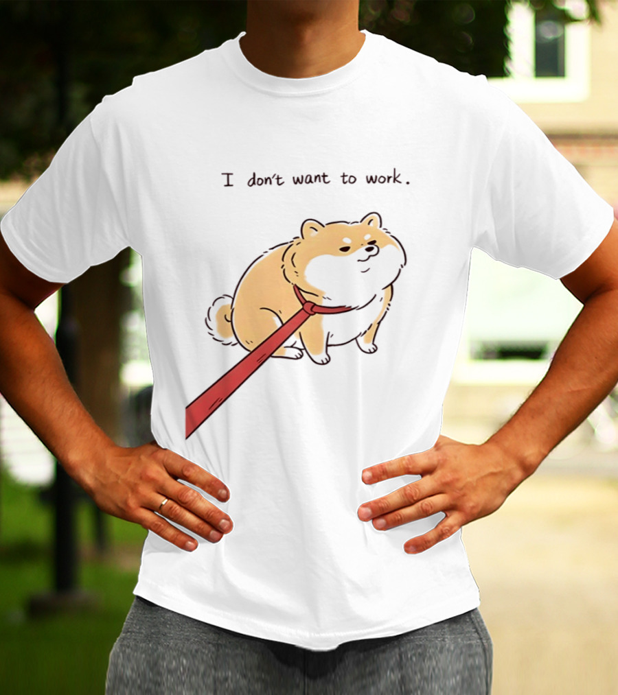 I Don't Want To Work Dog With Leash T-Shirt