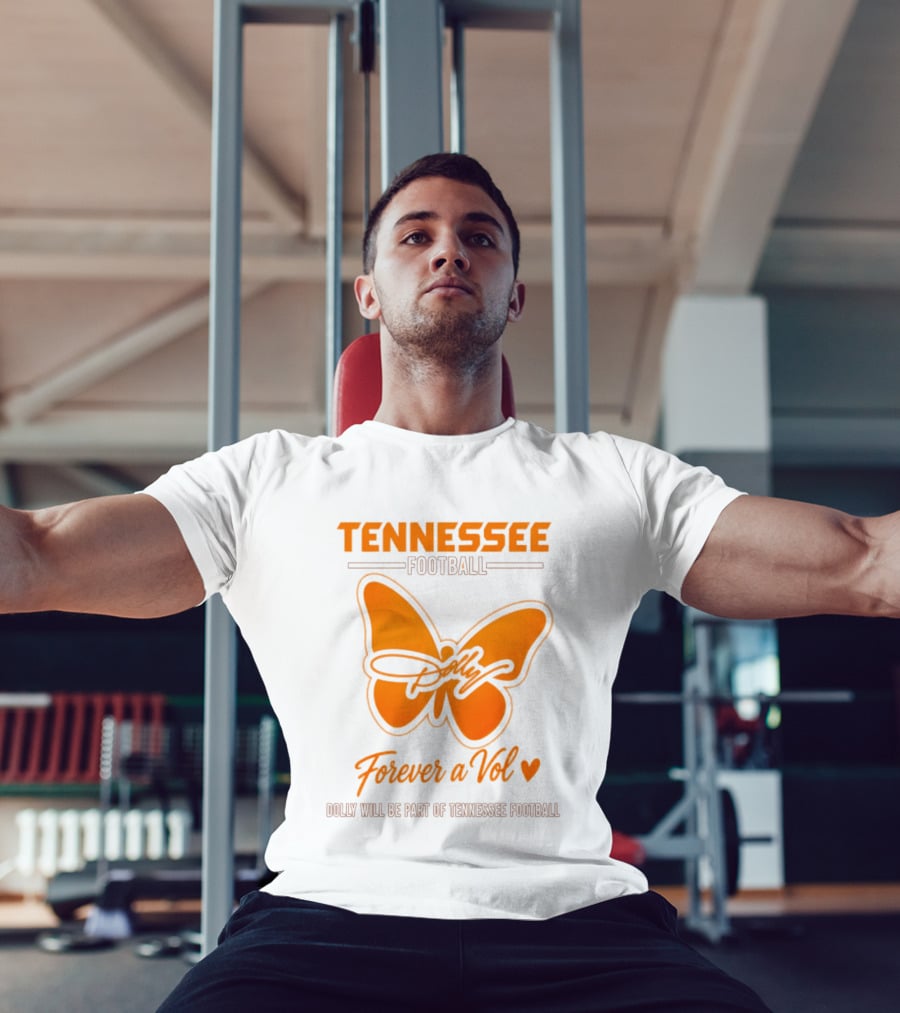 Tennessee Football Forever A Vol Dolly Will Be Part Of Tennessee T-Shirt