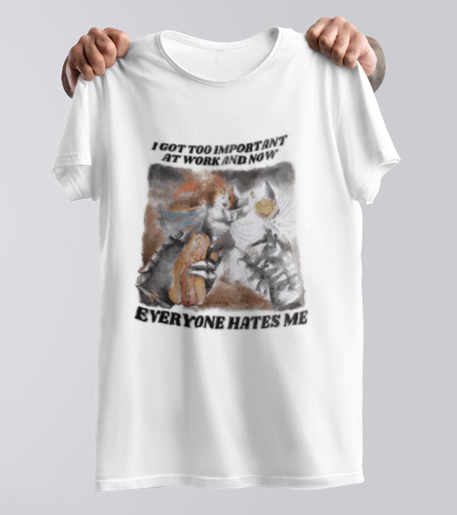 I Got Too Important At Work And Now Everyone Hates Me Surreal Monster T-Shirt