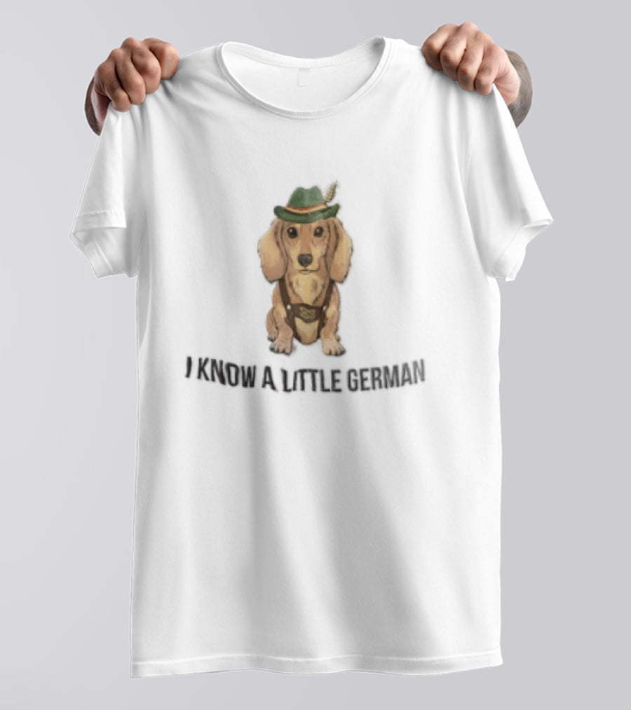 I Know A Little German Dachshund In Lederhosen With Hat T-Shirt