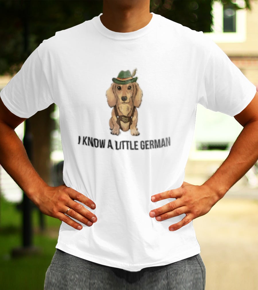I Know A Little German Dachshund In Lederhosen With Hat T-Shirt