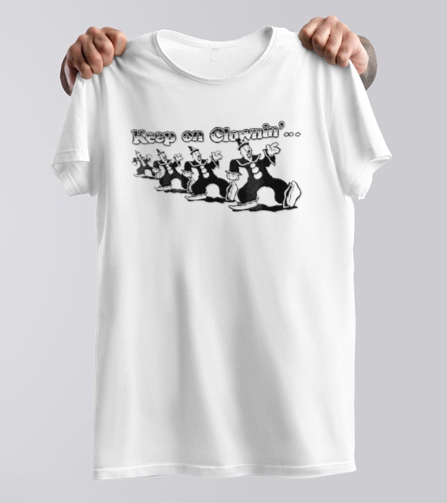 Keep On Clownin Dancing Clowns Fun Party Vibes T-Shirt