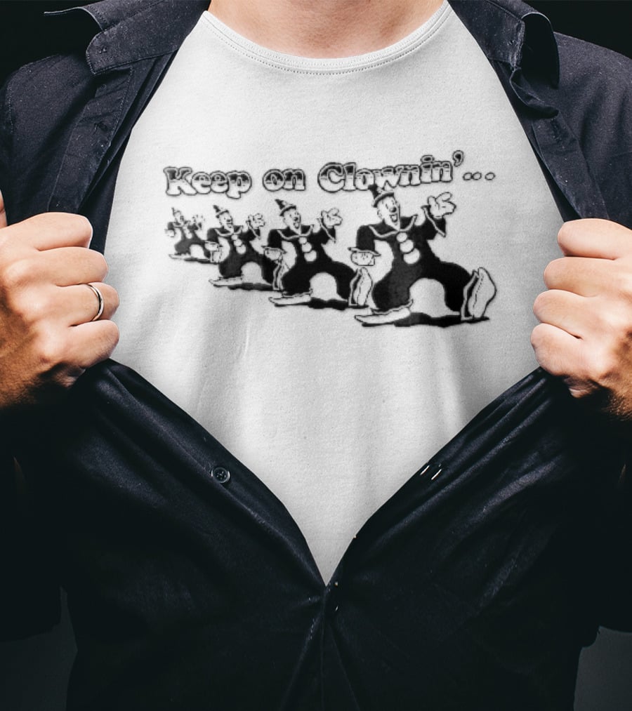 Keep On Clownin Dancing Clowns Fun Party Vibes T-Shirt