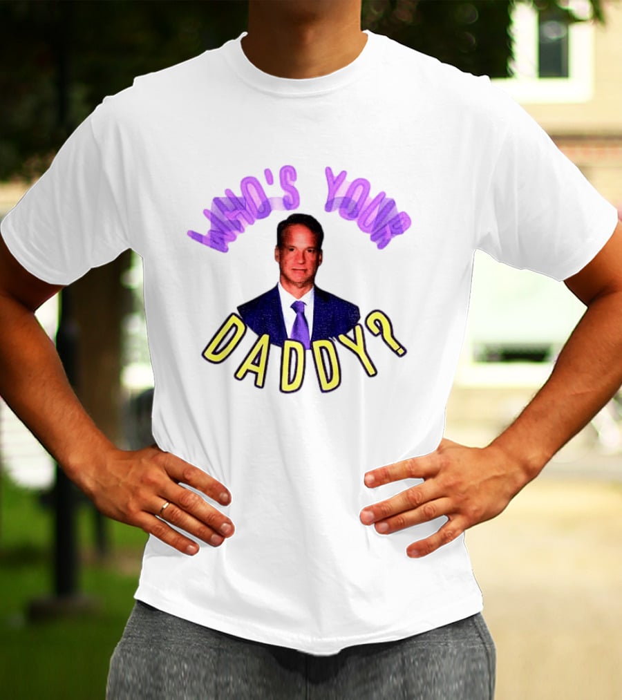 Lane Kiffin Who's Your Daddy LSU Coach Football Humor T-Shirt