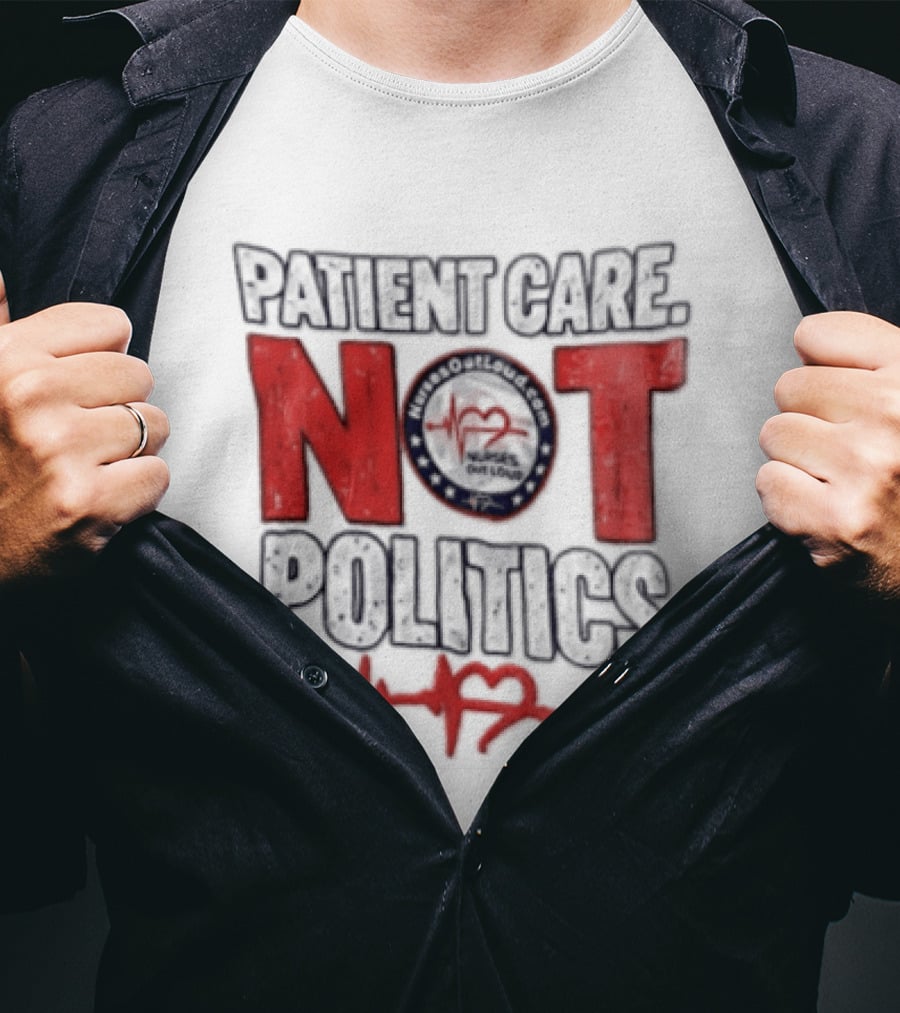 Patient Care Not Politics Heartbeat T-Shirt